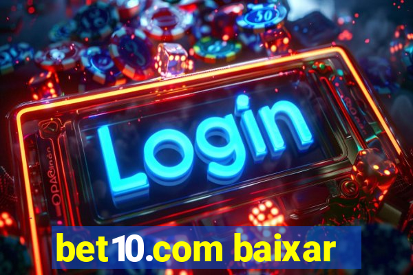 bet10.com baixar